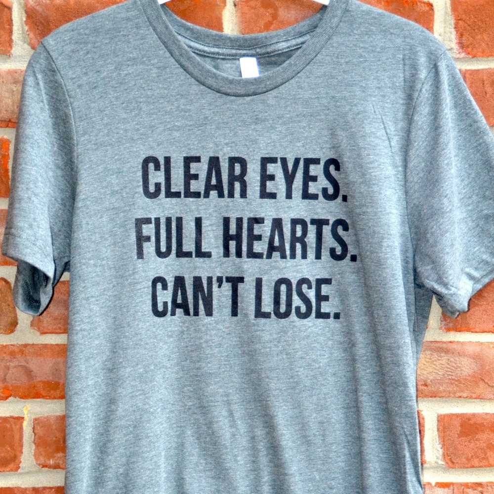 Clear Eyes Full Hearts Can't Lose bundle of 6 tees